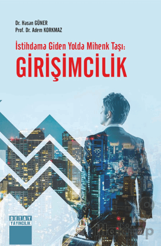 İstihdama Giden Yolda Mihenk Taşı Girişimcilik