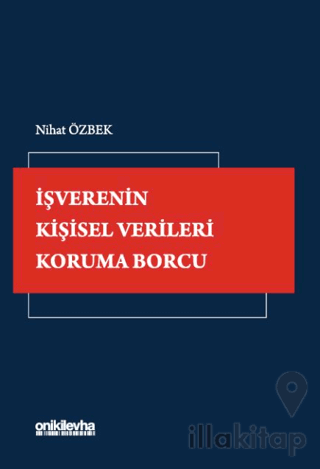 İşverenin Kişisel Verileri Koruma Borcu