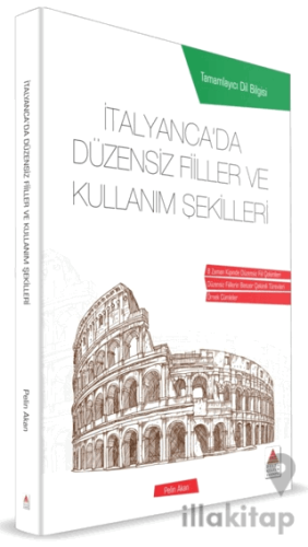 İtalyancada Düzensiz Fiiller ve Kullanım Şekilleri