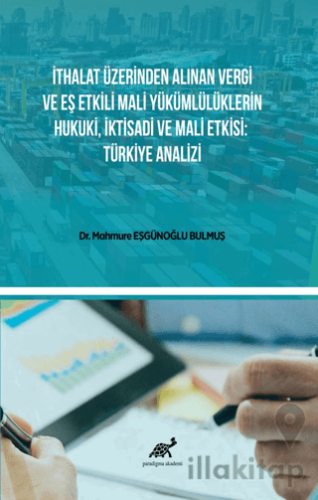 İthalat Üzerinden Alınan Vergi Ve Eş Etkili Mali Yükümlülüklerin Hukuk