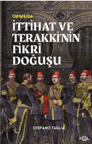 İttihat ve Terakki’nin Fikri Doğuşu