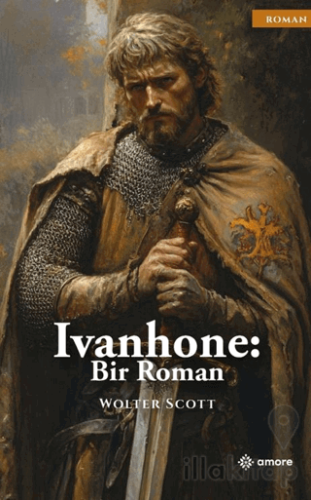 Ivanhoe: Bir Roman