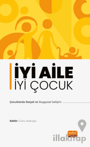 İyi Aile İyi Çocuk - Çocuklarda Sosyal ve Duygusal Gelişim