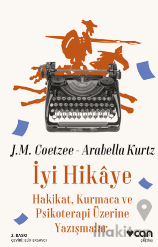 İyi Hikaye: Hakikat, Kurmaca ve Psikoterapi Üzerine Yazışmalar