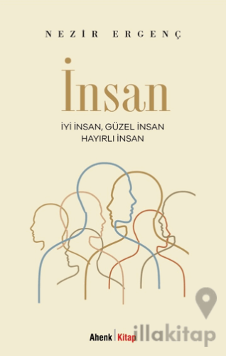 İyi İnsan, Güzel İnsan, Hayırlı İnsan