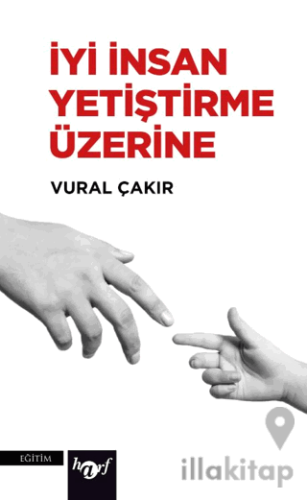 İyi İnsan Yetiştirme Üzerine