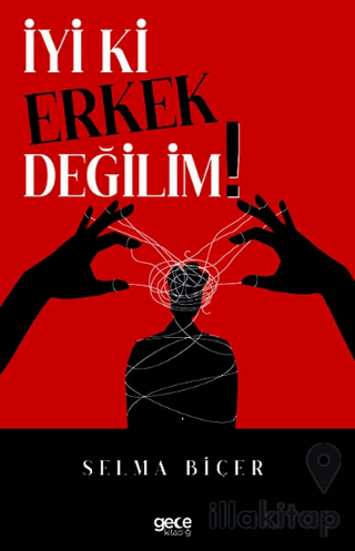 İyi ki Erkek Değilim