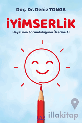 İyimserlik - Hayatın Sorumluluğunu Üzerine Al