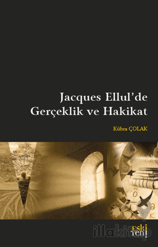 Jacques Ellul'de Gerçeklik ve Hakikat