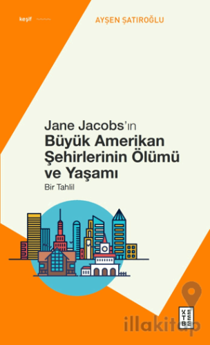 Jane Jacobs’ın Büyük Amerikan Şehirlerinin Ölümü ve Yaşamı - Bir Tahli