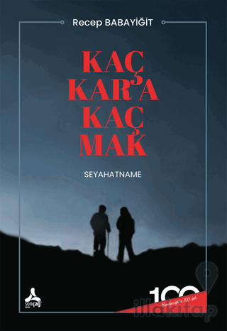 Kaç Kar’a Kaç Mak (Seyahatname)