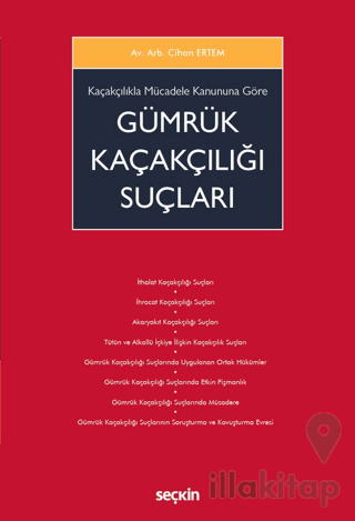 Kaçakçılıkla Mücadele Kanununa Göre Gümrük Kaçakçılığı Suçları