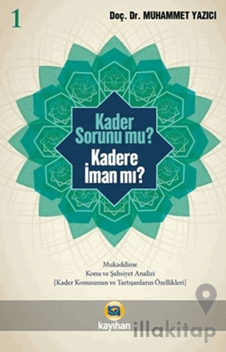 Kader Sorunumu? Kadere İman Mı? 1