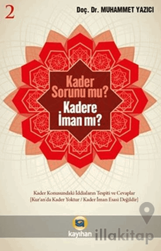 Kader Sorunumu? Kadere İman Mı? 2