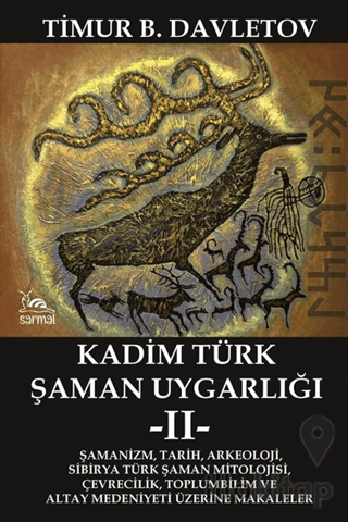 Kadim Türk Şaman Uygarlığı -II-