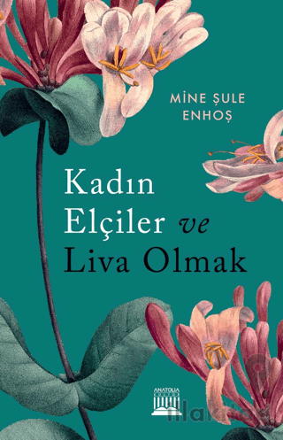 Kadın Elçiler Ve Liva Olmak