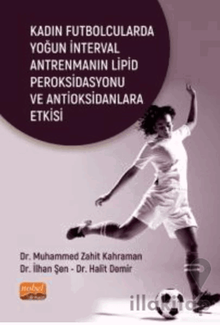 Kadın Futbolcularda Yoğun İnterval Antrenmanın Lipid Peroksidasyonu ve