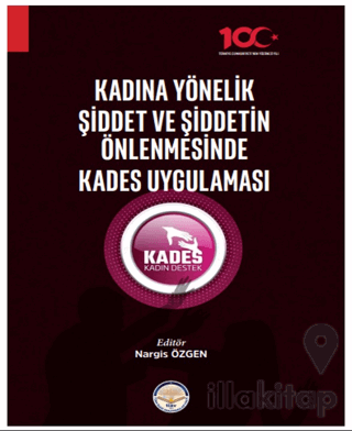 Kadına Yönelik Şiddet ve Şiddetin Önlenmesinde Kades Uygulaması