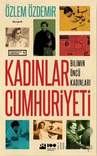 Kadınlar Cumhuriyeti - Bilimin Öncü Kadınları