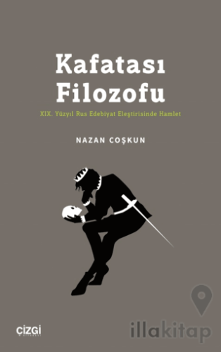 Kafatası Filozofu - XIX. Yüzyıl Rus Edebiyat Eleştirisinde Hamlet