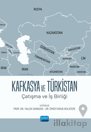 Kafkasya ve Türkistan - Çatışma Ve İş Birliği