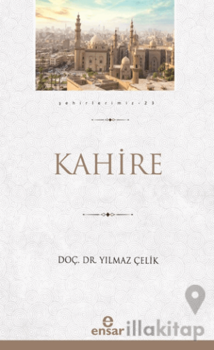 Kahire (Şehirlerimiz-23)