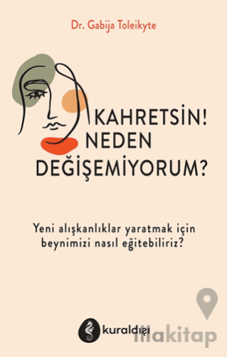 Kahretsin! Neden Değişemiyorum?