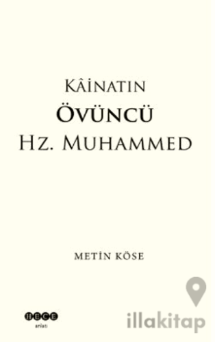 Kainatın Övüncü Hz. Muhammed