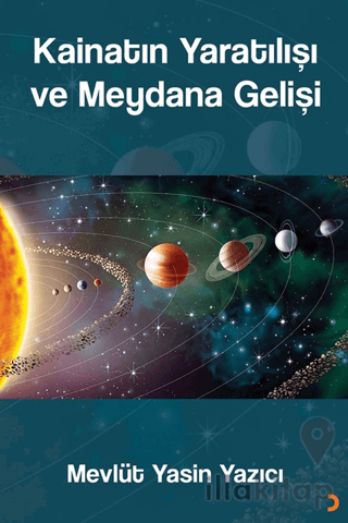 Kainatın Yaratılışı ve Meydana Gelişi