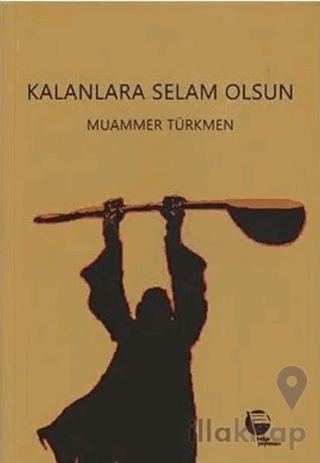 Kalanlara Selam Olsun