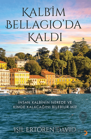 Kalbim Bellagio’da Kaldı