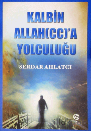 Kalbin Allah'a Yolculuğu