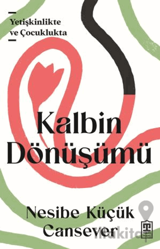 Kalbin Dönüşümü