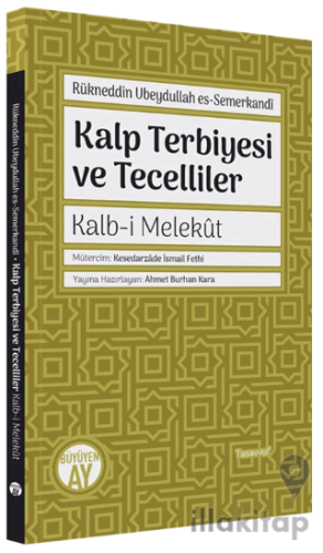 Kalp Terbiyesi ve Tecelliler