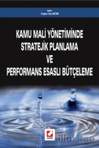 Kamu Mali Yönetiminde Stratejik Planlama ve Performans Esaslı Bütçelem