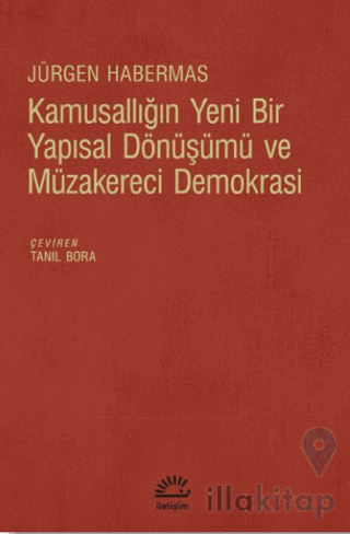 Kamusallığın Yeni Bir Yapısal Dönüşümü ve Müzakereci Demokrasi