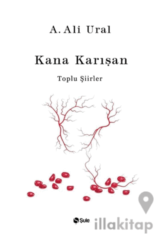 Kana Karışan - Toplu Şiirler (Bez Cilt)