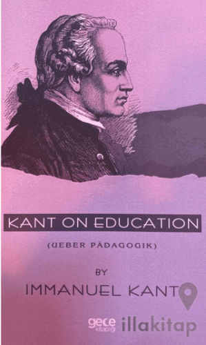 Kant on Education ( Ueber Padagogik)