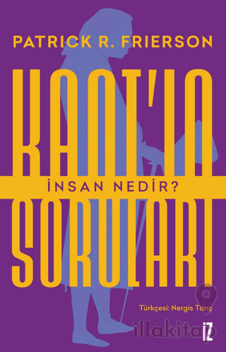 Kant'ın Soruları: İnsan Nedir?