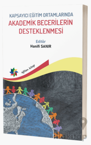 Kapsayıcı Eğitim Ortamlarında Akademik Becerilerin Desteklenmesi