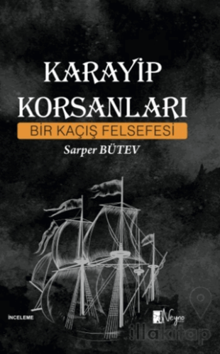 Karayip Korsanları - Bir Kaçış Felsefesi