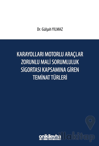 Karayolları Motorlu Araçlar Zorunlu Mali Sorumluluk Sigortası Kapsamın