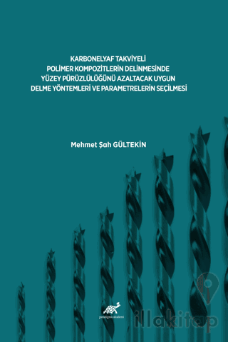 Karbonelyaf Takviyeli Polimer Kompozitlerin Delinmesinde Yüzey Pürüzlü