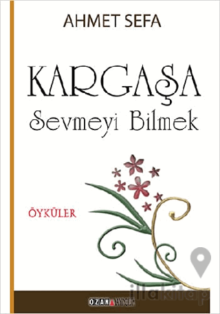 Kargaşa / Sevmeyi Bilmek