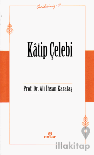 Katip Çelebi (Öncülerimiz-34)