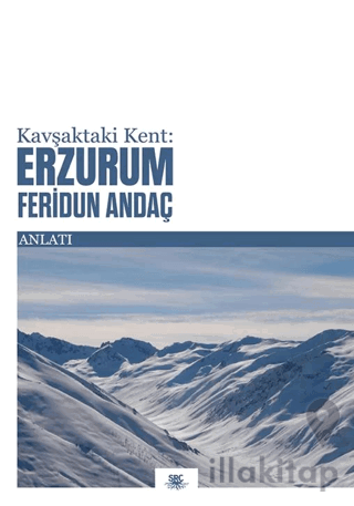 Kavşaktaki Kent: Erzurum