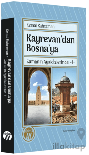 Kayrevan'dan Bosna'ya