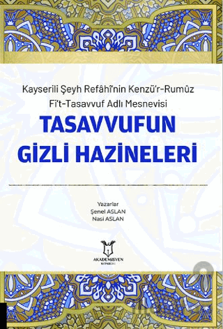 Kayserili Şeyh Refahi’nin Kenzü’r-Rumuz Fi’t-Tasavvuf Adlı Mesnevisi -