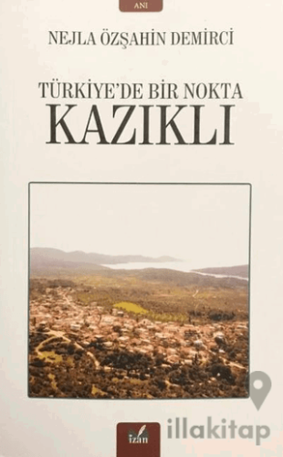 Kazıklı - Türkiye’de Bir Nokta