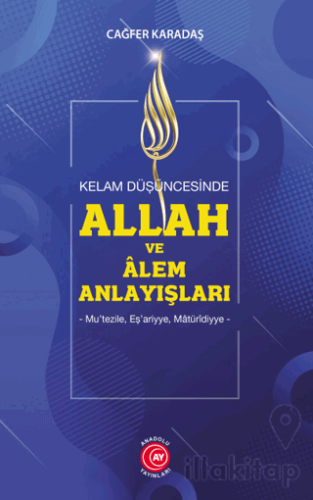 Kelam Düşüncesinde Allah ve Alem Anlayışları